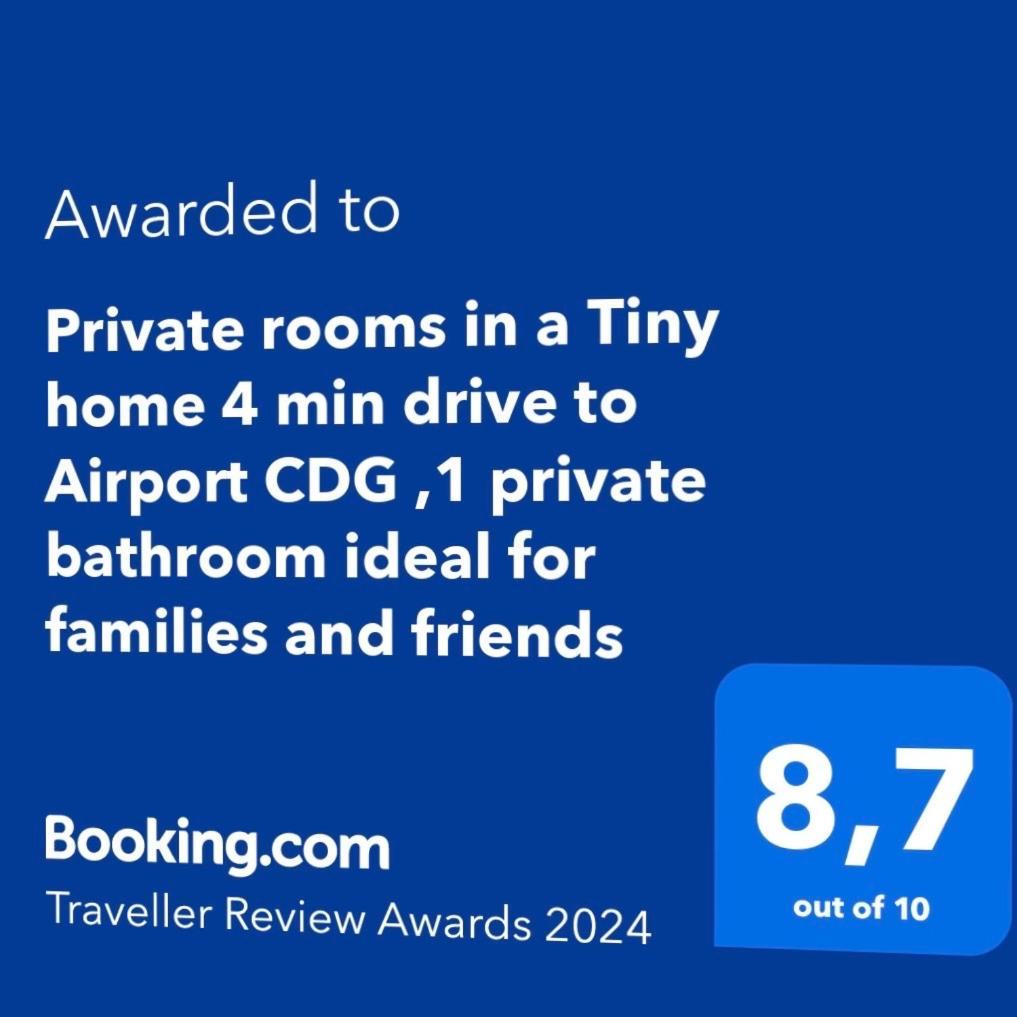 Private Rooms In A Tiny Home 4 Min Drive To Airport Cdg ,1 Private Bathroom Ideal For Families And Friends 루와시 앙 프랑스 외부 사진